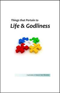 Things that pertain to Life and Godliness
